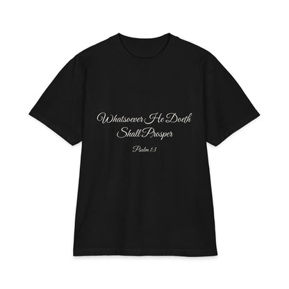 WHATSOEVER HE DOETH SHALL PROSPER Heavyweight Tee | Psalm 1:3