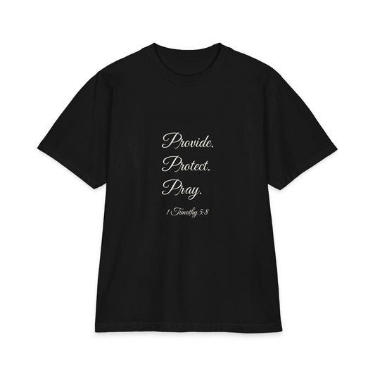 PROVIDE. PROTECT. PRAY. Heavyweight Tee | 1 Timothy 5:8