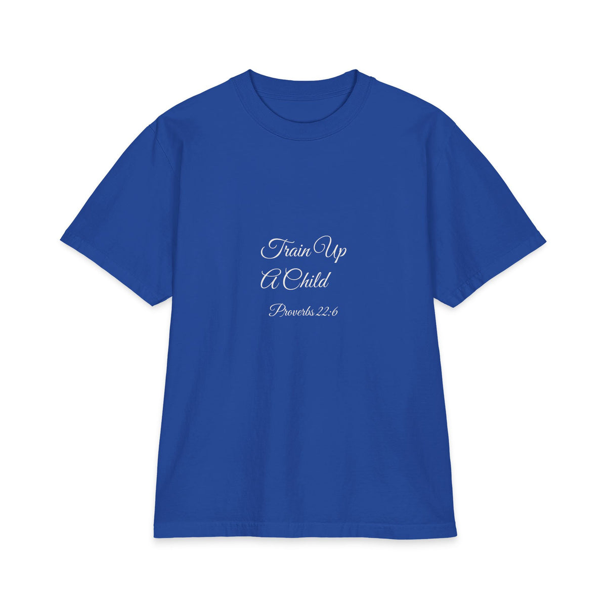 TRAIN UP A CHILD Heavyweight Tee | Proverbs 22:6