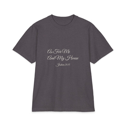 AS FOR ME AND MY HOUSE Heavyweight Tee | Joshua 24:15