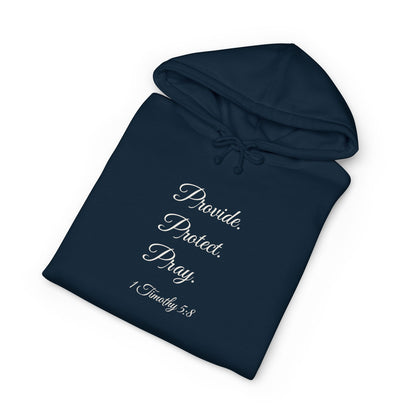 PROVIDE. PROTECT. PRAY. Heavyweight Hoodie | 1 Timothy 5:8