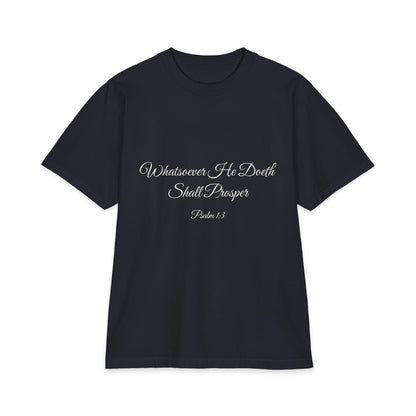 WHATSOEVER HE DOETH SHALL PROSPER Heavyweight Tee | Psalm 1:3