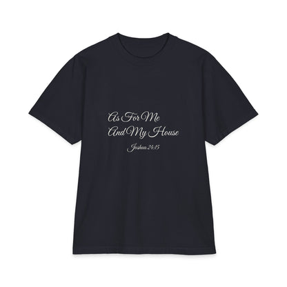 AS FOR ME AND MY HOUSE Heavyweight Tee | Joshua 24:15