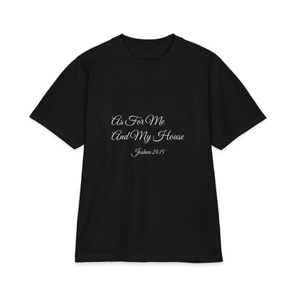 AS FOR ME AND MY HOUSE Heavyweight Tee | Joshua 24:15