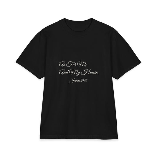 AS FOR ME AND MY HOUSE Heavyweight Tee | Joshua 24:15