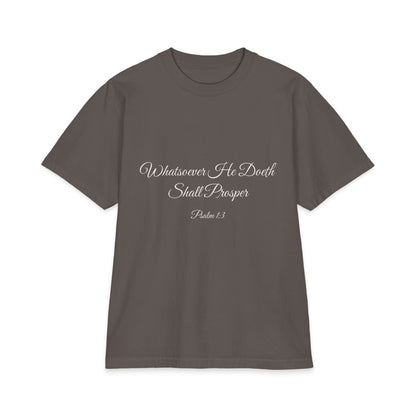 WHATSOEVER HE DOETH SHALL PROSPER Heavyweight Tee | Psalm 1:3
