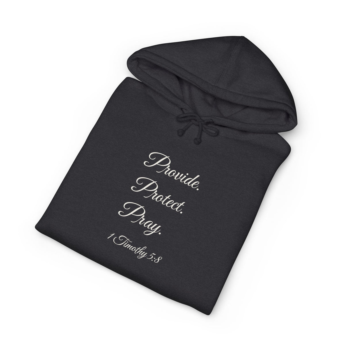 PROVIDE. PROTECT. PRAY. Heavyweight Hoodie | 1 Timothy 5:8