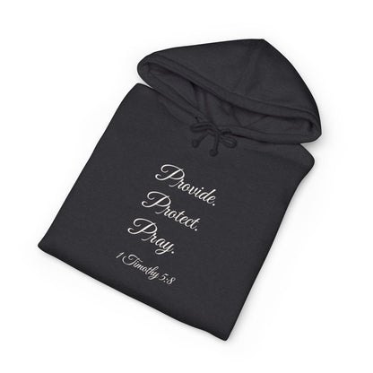 PROVIDE. PROTECT. PRAY. Heavyweight Hoodie | 1 Timothy 5:8